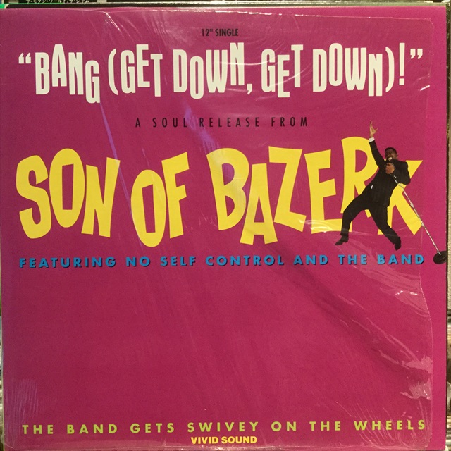 画像1: Son Of Bazerk / Bang (Get Down, Get Down)!  (1)